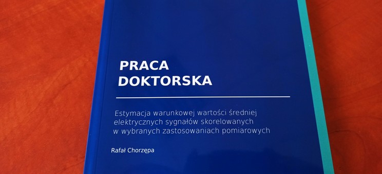 Praca doktorska mgr. inż. Rafała Chorzępy