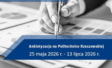Ankietyzacja na Politechnice Rzeszowskiej - od 26 maja 2026 do 13 lipca 2026