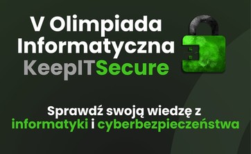 V Olimpiada Informatyczna Keep IT Secure - plakat promujący wydarzenie.