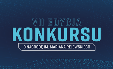 Grafika promująca konkurs &#34;VII EDYCJA KONKURSU O NAGRODĘ IM. MARIANA REJEWSKIEGO&#34;