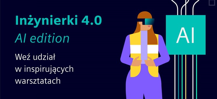 Plakat promujący program Siemensa "Inżynierki 4.0 AI edition"