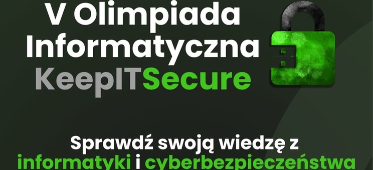V Olimpiada Informatyczna Keep IT Secure - plakat promujący wydarzenie.